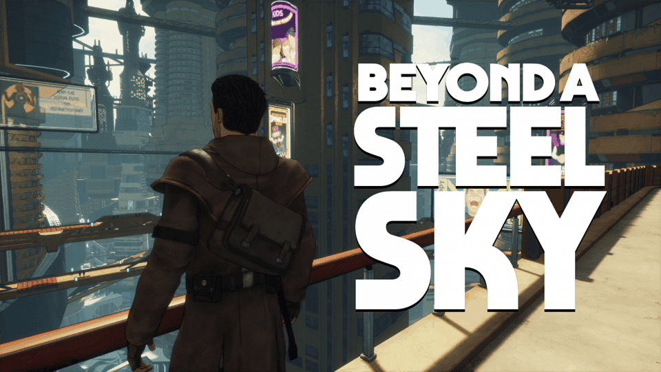 Beyond a Steel Sky by Revolution Software