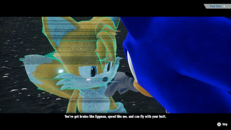 Sonic tries to cheer his friend up by saying "You've got brains like Eggman, speed like me, and can fly with your butt."